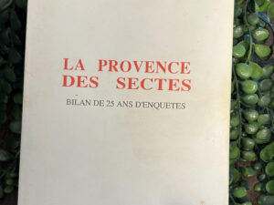 La Provence des sectes : Les sectes profitent des principes démocratiques des "droits de l'homme" pour aliéner nos cerveaux en toute impunité...